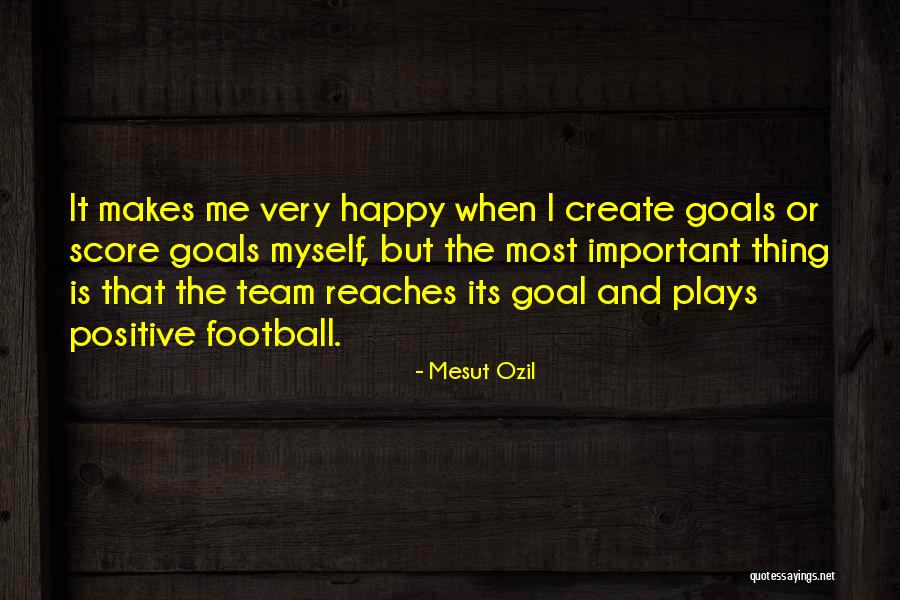 Positive Goal Quotes By Mesut Ozil Positive Goal Quotes By Mesut Ozil