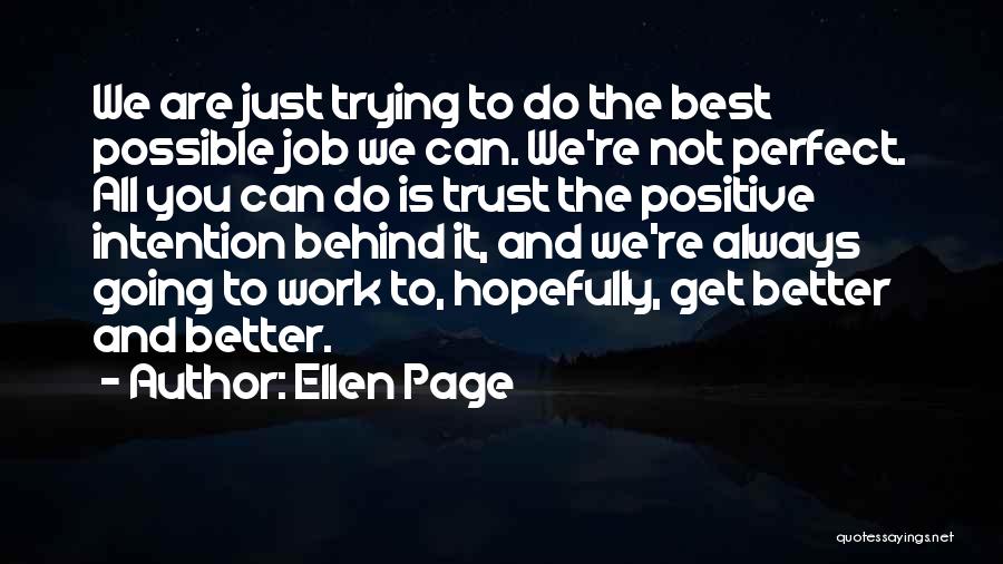 Positive Going To Work Quotes By Ellen Page