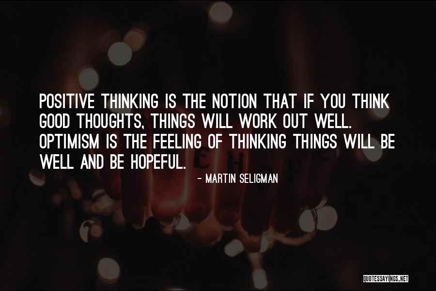 Positive Good Feeling Quotes By Martin Seligman Positive Good Feeling Quotes By Martin Seligman