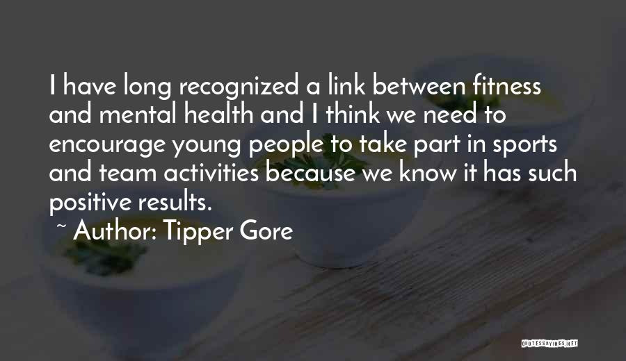 Positive Health And Fitness Quotes By Tipper Gore