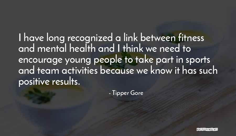 Positive Health And Fitness Quotes By Tipper Gore