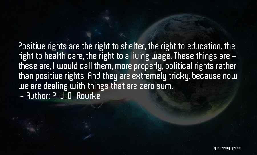 Positive Health Quotes By P. J. O'Rourke