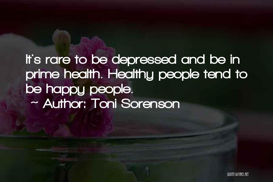 Positive Health Quotes By Toni Sorenson