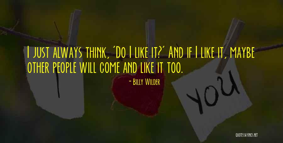 Positive Hesketh Quotes By Billy Wilder Positive Hesketh Quotes By Billy Wilder