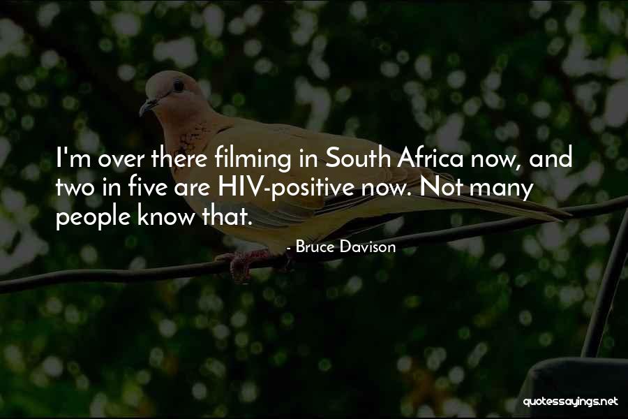 Positive Hiv Quotes By Bruce Davison Positive Hiv Quotes By Bruce Davison