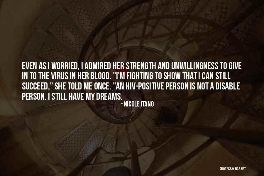 Positive Hiv Quotes By Nicole Itano Positive Hiv Quotes By Nicole Itano