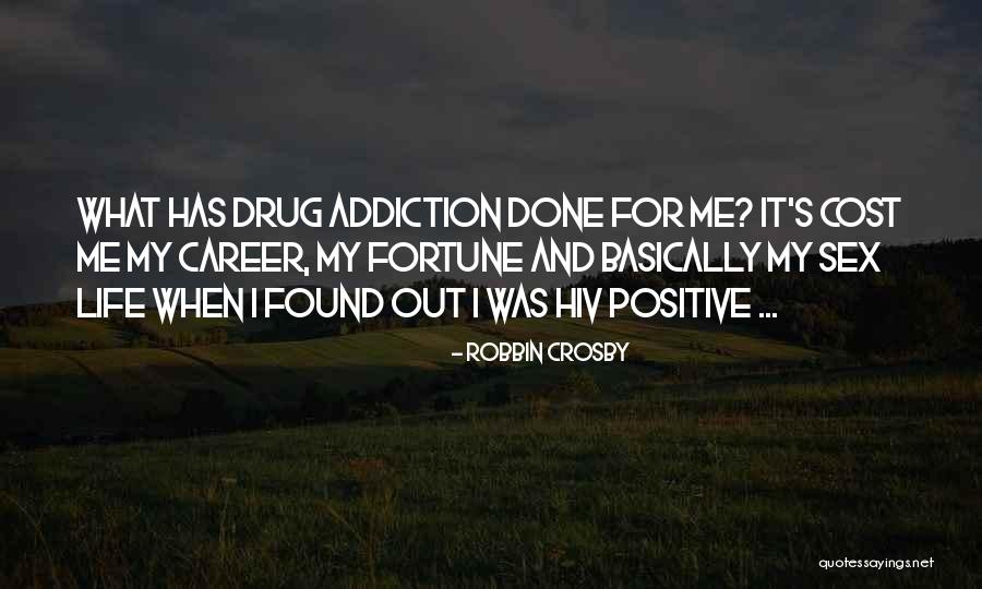 Positive Hiv Quotes By Robbin Crosby Positive Hiv Quotes By Robbin Crosby