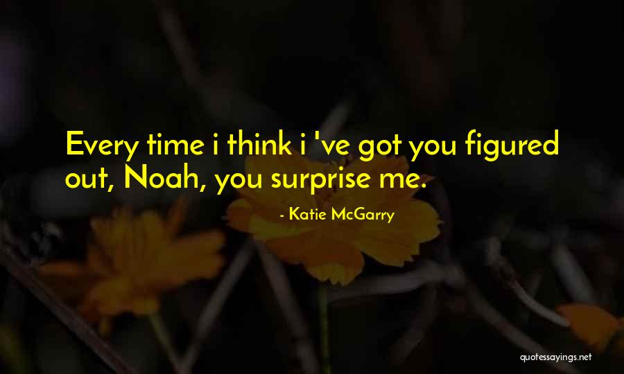 Positive Holistic Quotes By Katie McGarry Positive Holistic Quotes By Katie McGarry