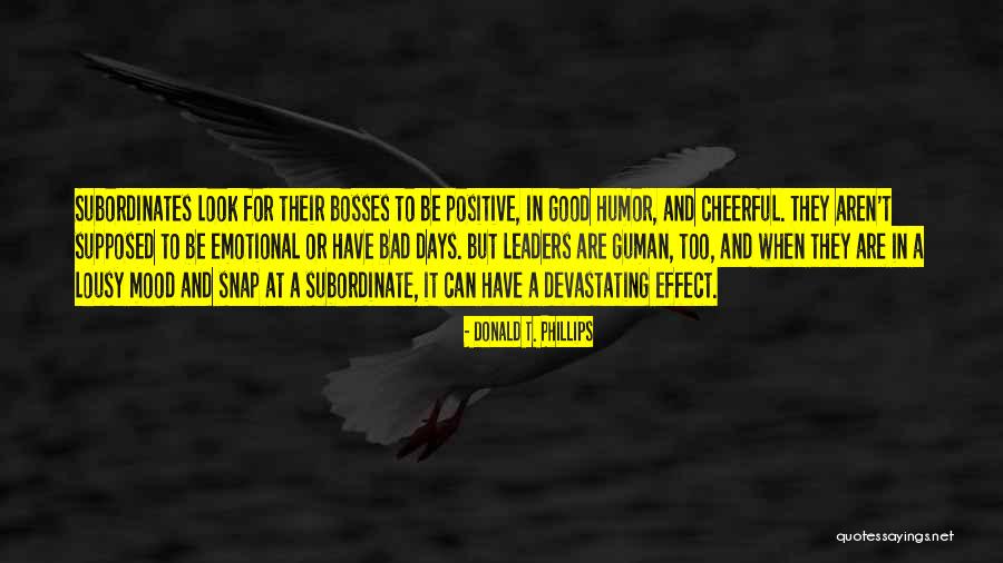 Positive Humor Quotes By Donald T. Phillips Positive Humor Quotes By Donald T. Phillips