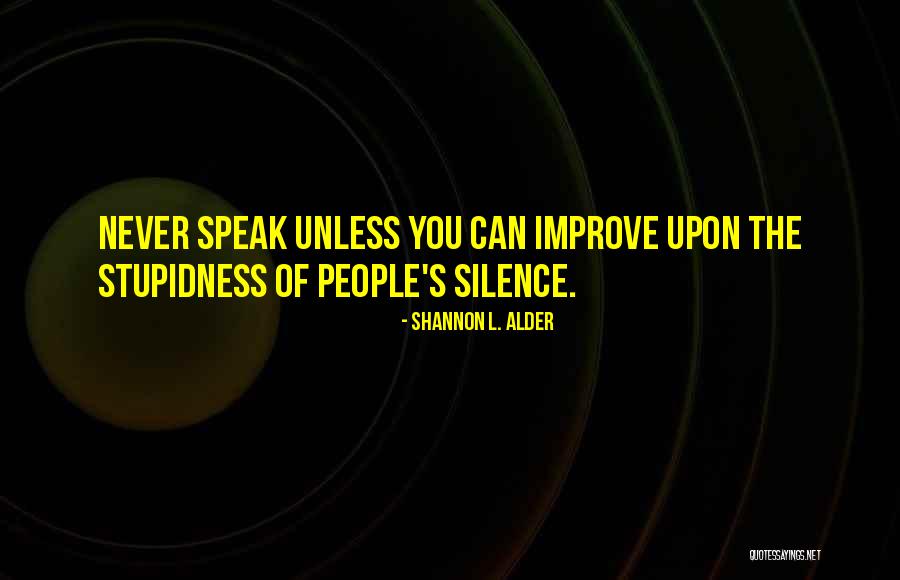 Positive Humor Quotes By Shannon L. Alder Positive Humor Quotes By Shannon L. Alder