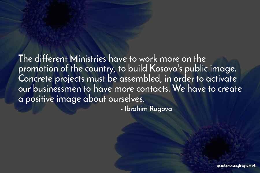 Positive Image Quotes By Ibrahim Rugova Positive Image Quotes By Ibrahim Rugova