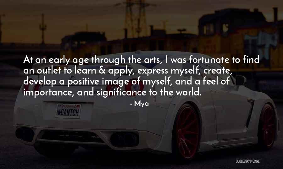 Positive Image Quotes By Mya Positive Image Quotes By Mya