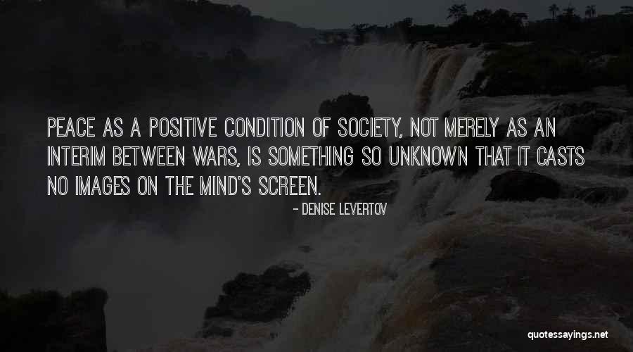 Positive Images Quotes By Denise Levertov Positive Images Quotes By Denise Levertov