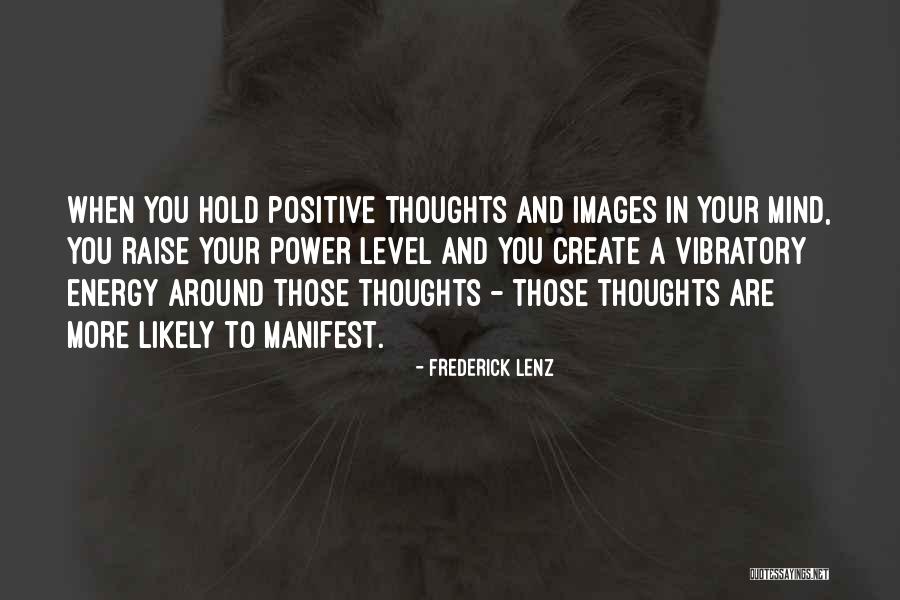 Positive Images Quotes By Frederick Lenz Positive Images Quotes By Frederick Lenz