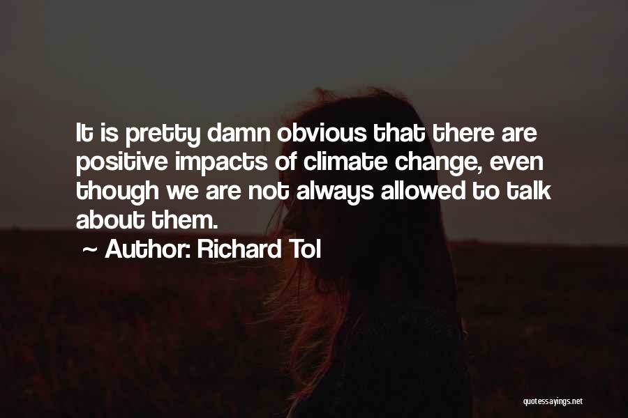 Positive Impacts Quotes By Richard Tol