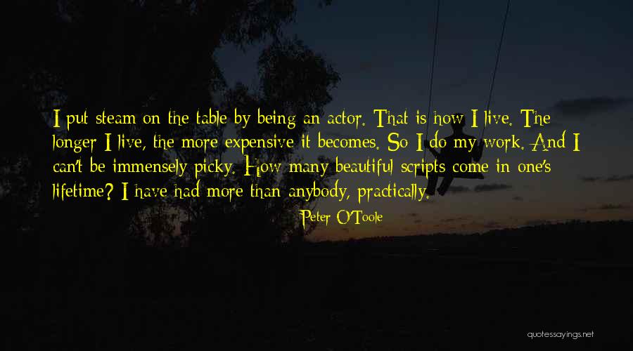 Positive Influencer Quotes By Peter O'Toole Positive Influencer Quotes By Peter O'Toole