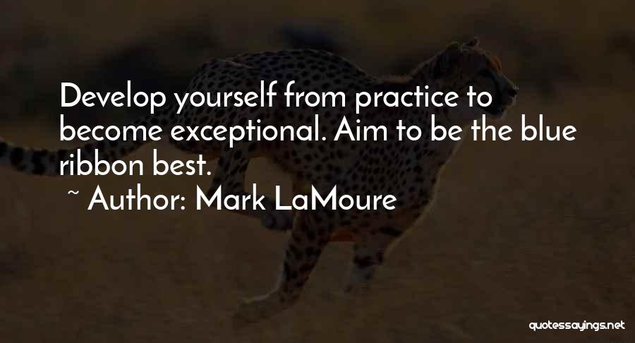 Positive Inspirational Self Help Quotes By Mark LaMoure