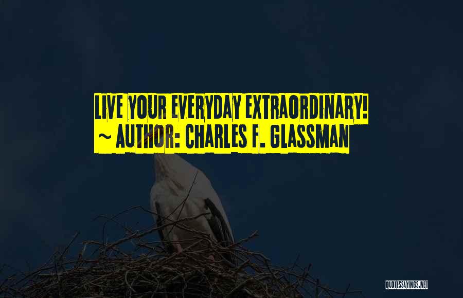 Positive Intention Quotes By Charles F. Glassman