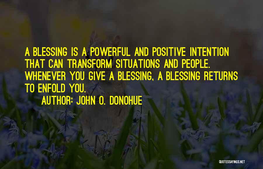 Positive Intention Quotes By John O. Donohue