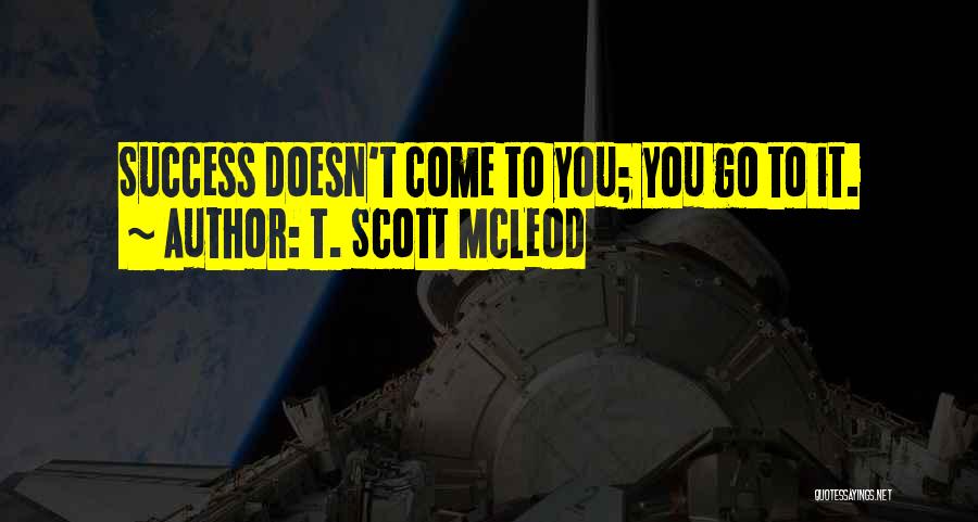 Positive Intention Quotes By T. Scott McLeod