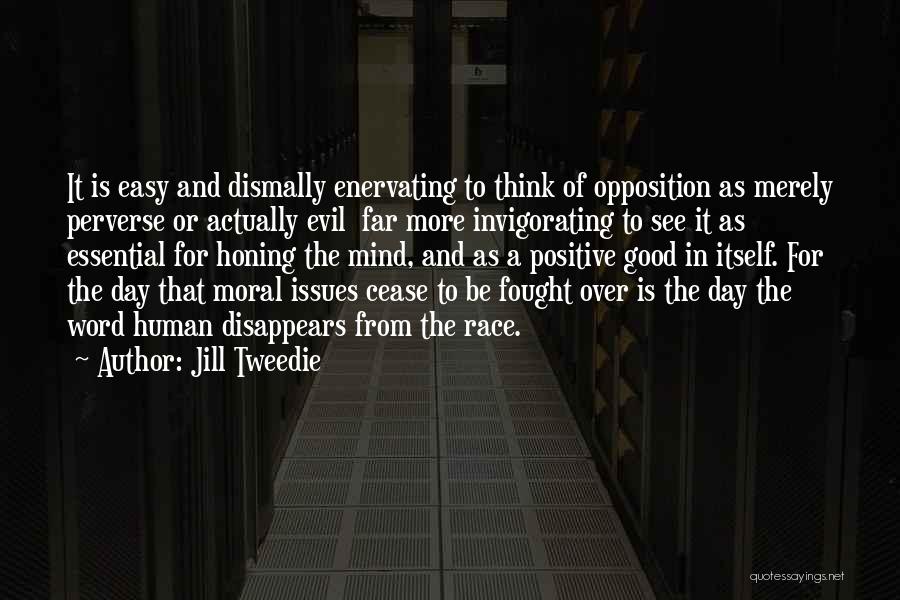 Positive Invigorating Quotes By Jill Tweedie