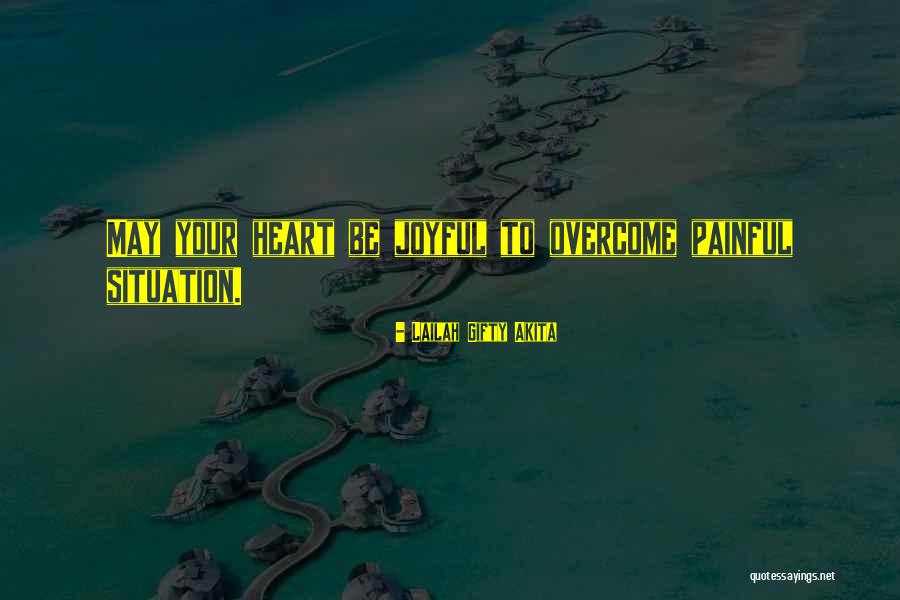 Positive Joyful Quotes By Lailah Gifty Akita Positive Joyful Quotes By Lailah Gifty Akita
