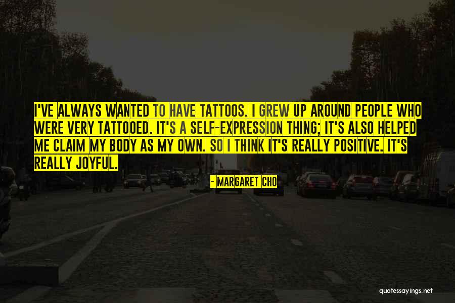 Positive Joyful Quotes By Margaret Cho Positive Joyful Quotes By Margaret Cho