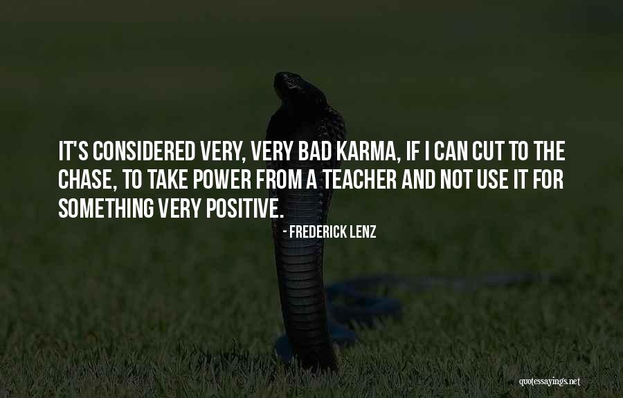 Positive Karma Quotes By Frederick Lenz Positive Karma Quotes By Frederick Lenz
