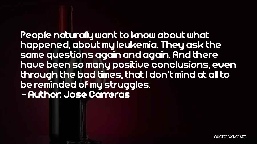 Positive Leukemia Quotes By Jose Carreras