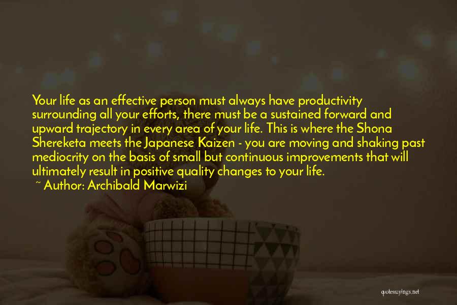 Positive Life Changes Quotes By Archibald Marwizi