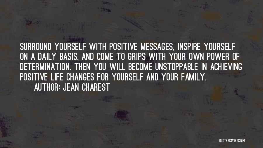 Positive Life Changes Quotes By Jean Charest
