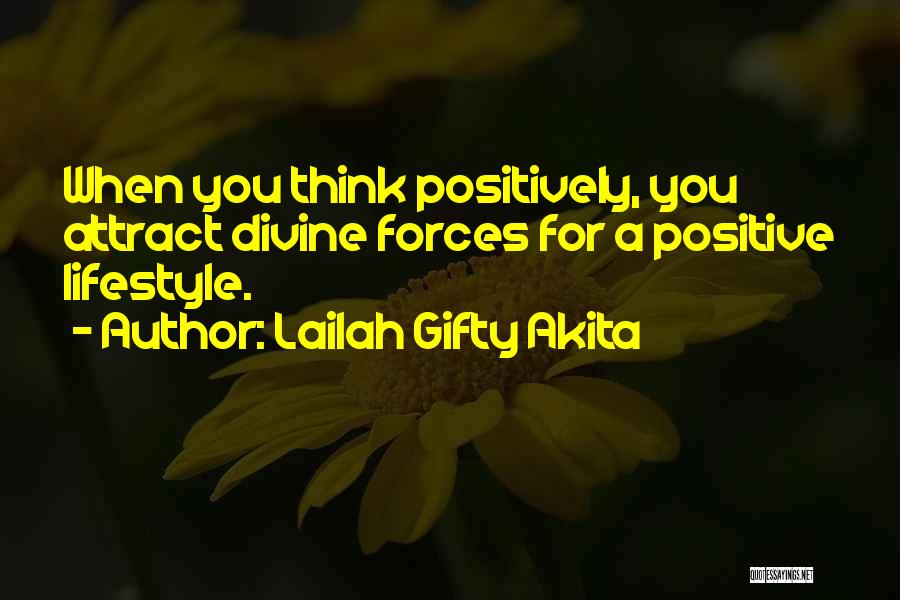 Positive Life Lessons Quotes By Lailah Gifty Akita