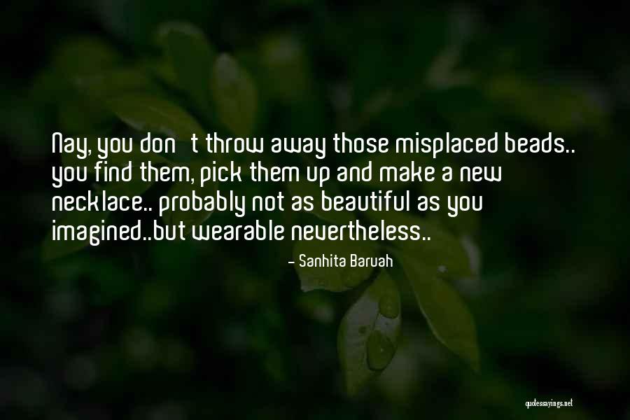 Positive Life Lessons Quotes By Sanhita Baruah