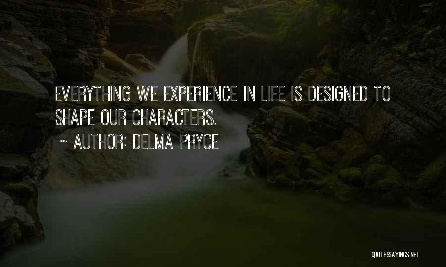 Positive Life Philosophy Quotes By Delma Pryce