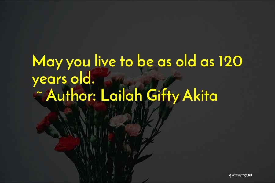 Positive Life Philosophy Quotes By Lailah Gifty Akita