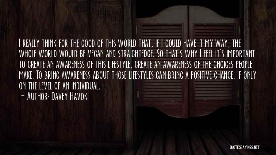 Positive Lifestyle Quotes By Davey Havok