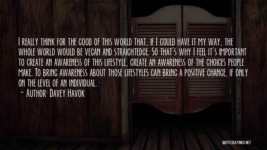 Positive Lifestyles Quotes By Davey Havok