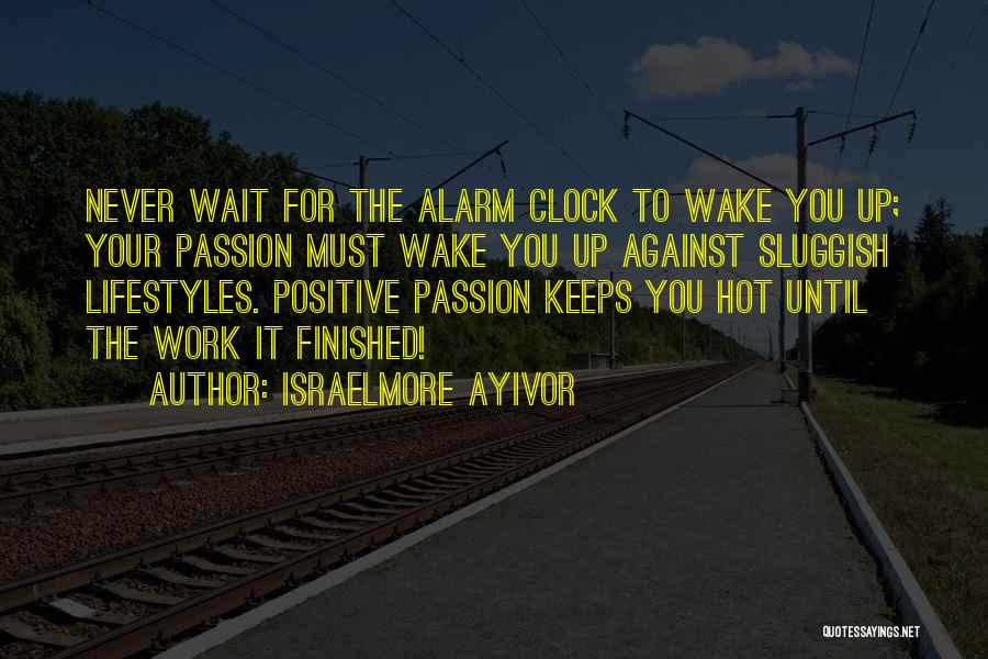 Positive Lifestyles Quotes By Israelmore Ayivor