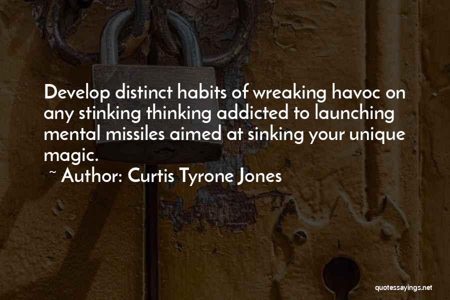 Positive Mental Thinking Quotes By Curtis Tyrone Jones