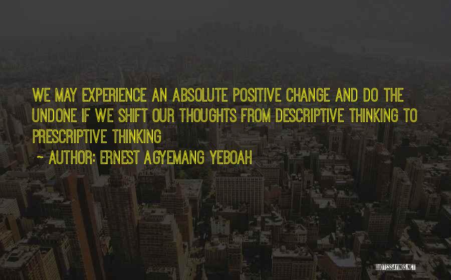 Positive Mind Power Quotes By Ernest Agyemang Yeboah