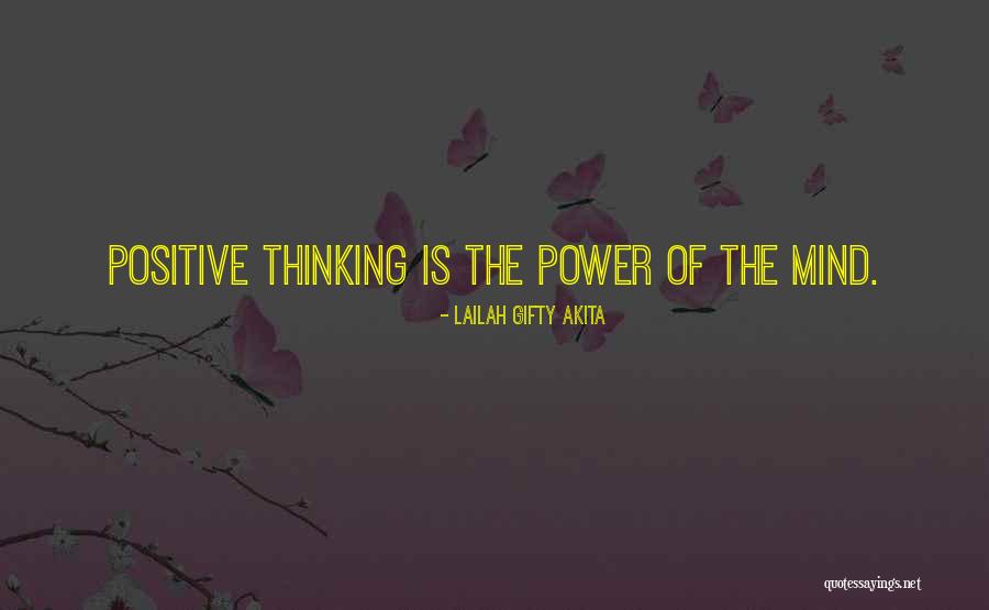 Positive Mind Power Quotes By Lailah Gifty Akita