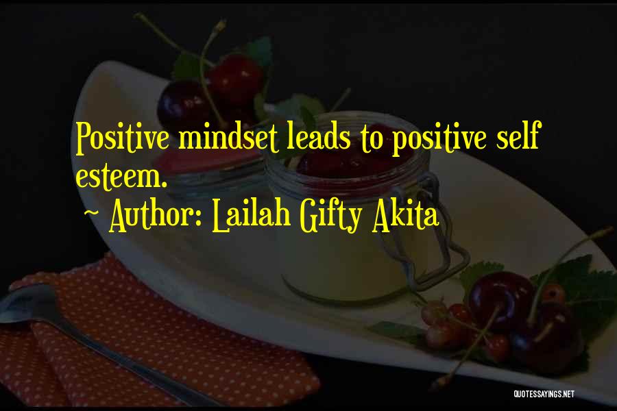 Positive Mind Power Quotes By Lailah Gifty Akita