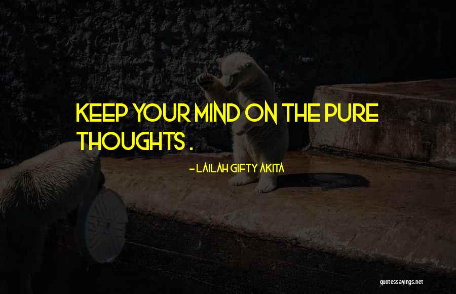 Positive Mind Power Quotes By Lailah Gifty Akita