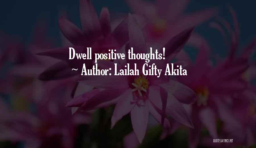 Positive Mindset Quotes By Lailah Gifty Akita