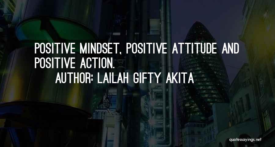 Positive Mindset Quotes By Lailah Gifty Akita