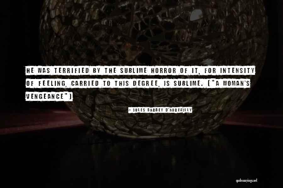 Positive Monday Quotes By Jules Barbey D'Aurevilly Positive Monday Quotes By Jules Barbey D'Aurevilly