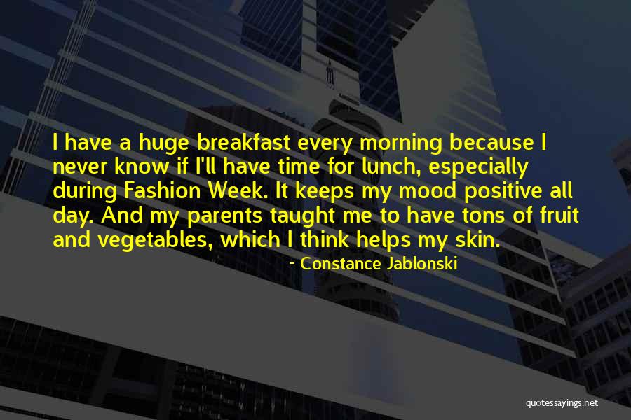 Positive Mood Quotes By Constance Jablonski Positive Mood Quotes By Constance Jablonski