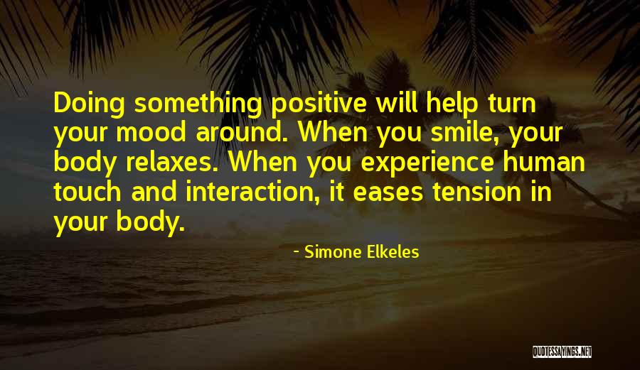 Positive Mood Quotes By Simone Elkeles Positive Mood Quotes By Simone Elkeles