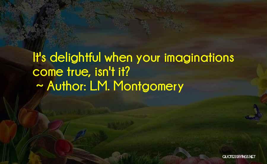 Positive N Peppy Quotes By L.M. Montgomery