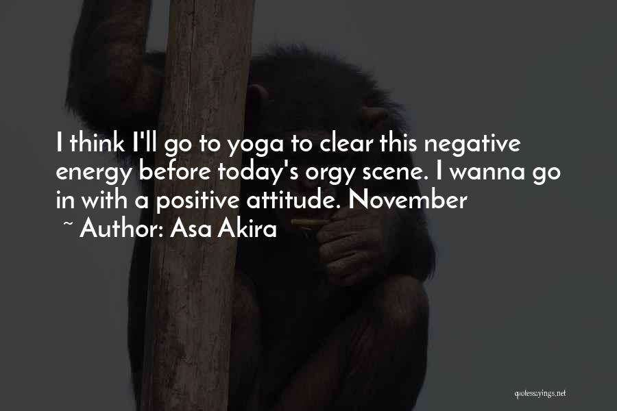 Positive Negative Attitude Quotes By Asa Akira